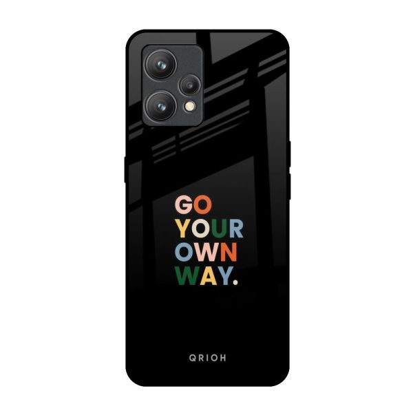 Go Your Own Way Glass Case for Realme 9 For Cheap